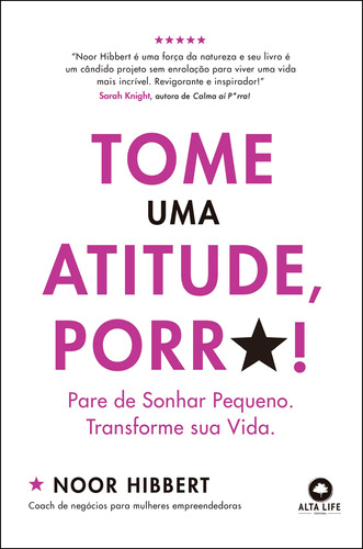 Livro Tome Uma Atitude, Porr*!