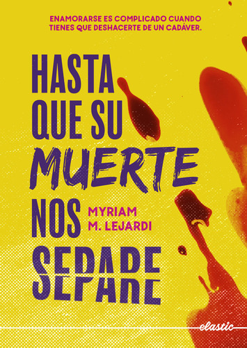Libro Hasta Que Su Muerte Nos Separe - Myriam Lejardi