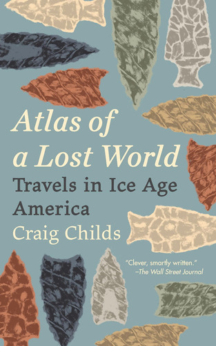 Libro:  Atlas Of A Lost World: Travels In Ice Age America