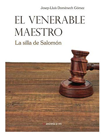 El Venerable Maestro: La Silla De Salomón