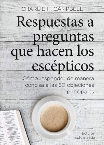 Respuestas A Preguntas Que Hacen Los Escépticos