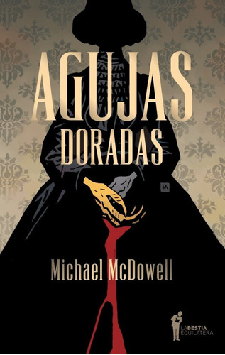 Agujas Doradas - Michael Mcdowell - Lbe