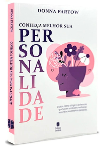 Livro Conheça Melhor Sua Personalidade, De Donna Partow. Editora Betania Em Português
