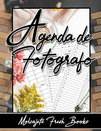 Libro: Agenda De Fotografo En Espanol 8.5 X 11: Agenda De Fo