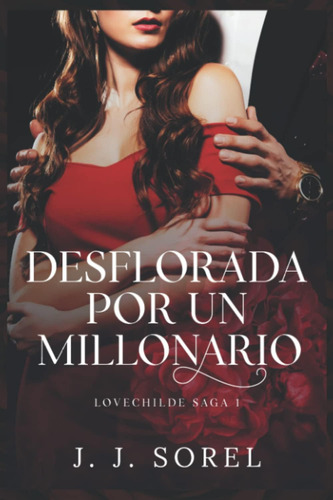 Libro: Desflorada Por Un Millonario. (lovechilde Saga) (span