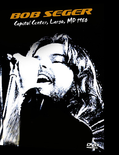 Bob Seger: Live At Capitol Center 1980 (dvd + Cd)