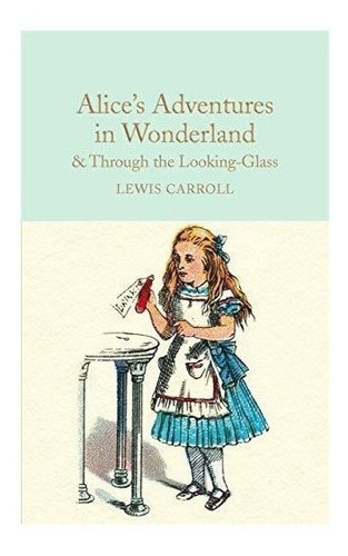 Alice's Adventures In Wonderland & Through The Looking-gl...