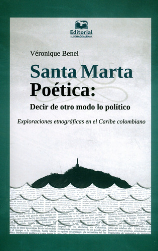 Santa Marta Poética Decir De Otro Modo Lo Político Exploraci