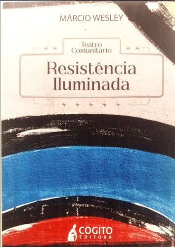 Teatro Comunitário: Resistência Iluminadda