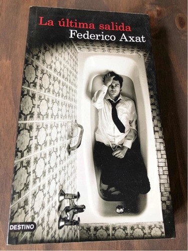 Libro La Última Salida - Federico Axat - Excelente Estado