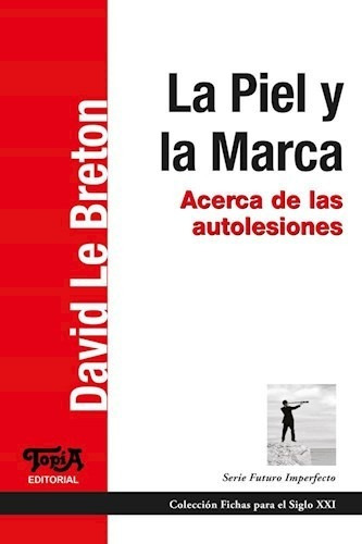 La Piel Y La Marca - Le Breton David (libro)