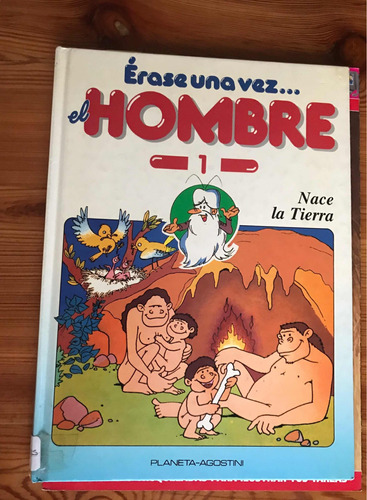 Erase Una Vez El Hombre-1-.nace La Tierra.planeta-agostini.