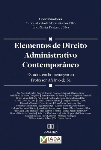 ELEMENTOS DE DIREITO ADMINISTRATIVO CONTEMPORÂNEO, de CARLOS ALBERTO DE MORAES RAMOS FILHO. Editorial Dialética, tapa blanda en portugués, 2023