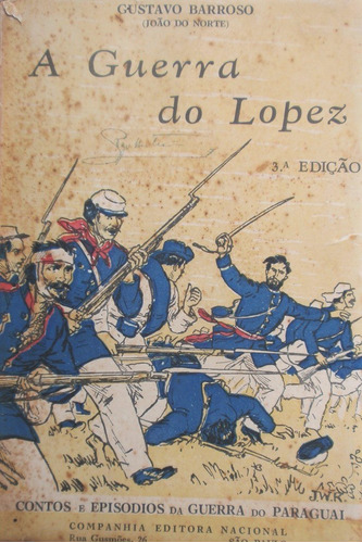 A Guerra Do Lopez Guerra Del Paraguay Gustavo Barroso 1929