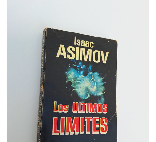 Isaac Asimov - Ultimos Limites O Un Guijarro En El Cielo