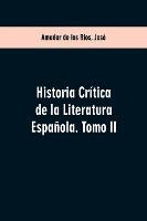 Libro Historia Critica De La Literatura Espanola. Tomo Ii...