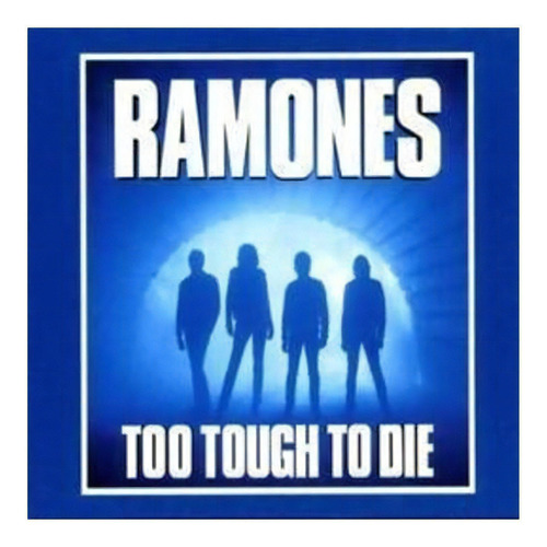 Too Tough To Die - Ramones (cd