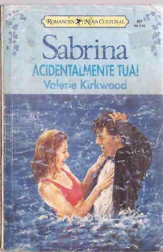 Acidentalmente Tua - Valerie Kirkwood Sabrina 997