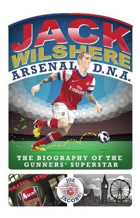 Jack Wilshere - Arsenal Dna - Joe Jacobs