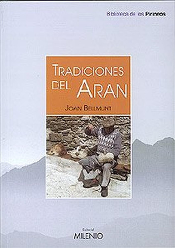 Tradiciones Del Arán: Hechos, Costumbres Y Leyendas (bibliot