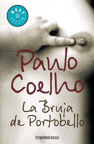 La bruja de Portobello, de Coelho, Paulo. Bestseller Editorial Debolsillo, tapa blanda en español, 2009