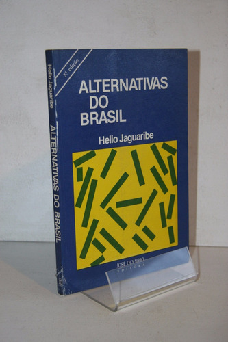 Helio Jaguaribe - Alternativa Do Brasil (en Portugues)