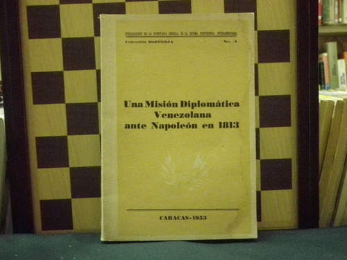 Libro-una Misión Diplomática Venezolana Ante Napoleón