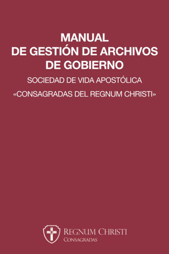 Libro Manual De Gestión De Archivos De Gobierno Sociedad De