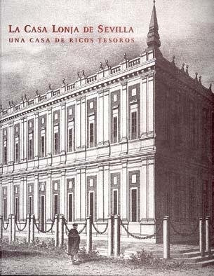 Casa Lonja De Sevilla. Una Casa De Ricos Tesoros,la - Caj...