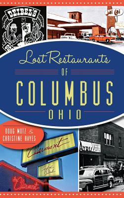 Libro Lost Restaurants Of Columbus, Ohio - Motz, Doug