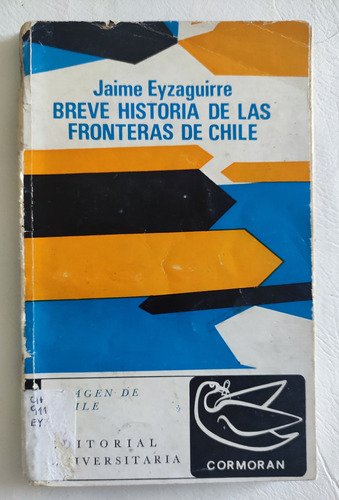 Breve Historia De Las Fronteras De Chile. Jaime Eyzaguirre  (Reacondicionado)