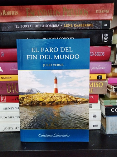 El Faro Del Fin Del Mundo - Julio Verne - Ed. Libertador