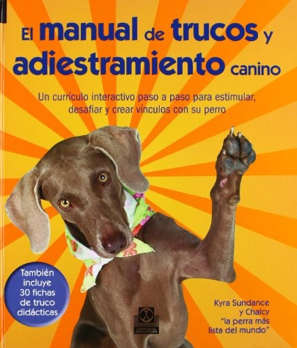Manual De Trucos Y Adiestramientos Canino, El - Sundance, Ky