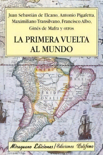 La Primera Vuelta Al Mundo, De Varios Autores. Editorial Miraguano Ediciones, Tapa Blanda En Español