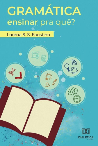 Gramática, De Lorena S. S. Faustino. Editorial Dialética, Tapa Blanda En Portugués, 2020