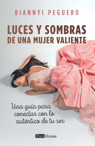 Libro: Luces Y Sombras De Una Mujer Valiente: Una Guía Para