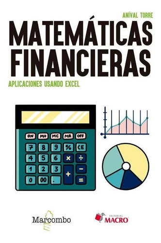 Libro: Matematicas Financieras Aplicaciones Usando Excel. To