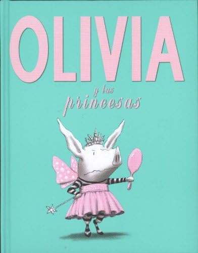 Libro: Olivia Y Las Princesas (spanish Edition)