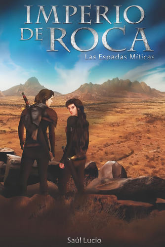 Imperio De Roca: Las Espadas Míticas (spanish Edition), De Lucio, Saúl. Editorial Oem, Tapa Blanda En Español