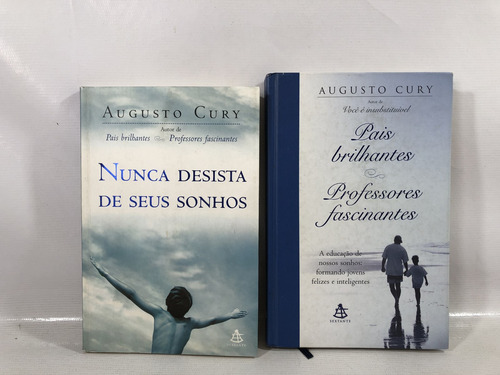 Livros Augusto Cury - 2 Volumes - Nunca Desista De Seus Sonhos E Pais Brilhantes, Professores Fascinantes - Editora Sextante - 2004/07 S497 (Usado)