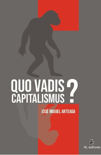 Libro Quo Vadis Capitalismus? - Jose Miguel Arteaga