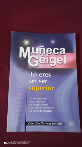 Libro Muñeca Geigel. Tu Eres Un Ser Superior