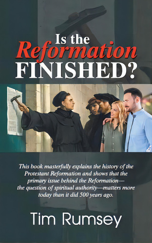 Is The Reformation Finished?, De Rumsey, Tim. Editorial Teach Serv S, Tapa Blanda En Inglés