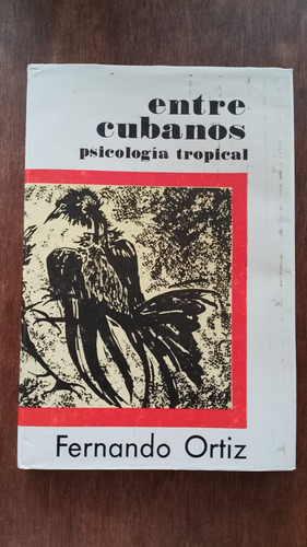 Entre Cubanos Psicologia Tropical Fernando Ortiz 