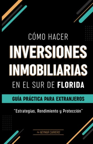 Como Hacer Inversiones Inmobiliarias En El Sur De Florida: G