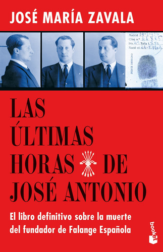 Las Últimas Horas De José Antonio - Zavala, José María  - *