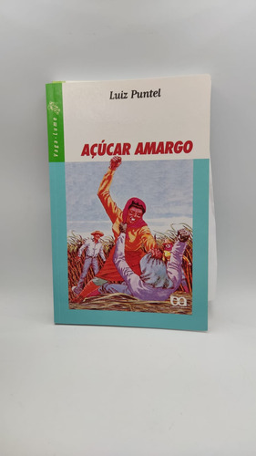 Livro Açucar Amargo - Luiz Puntel [2006]