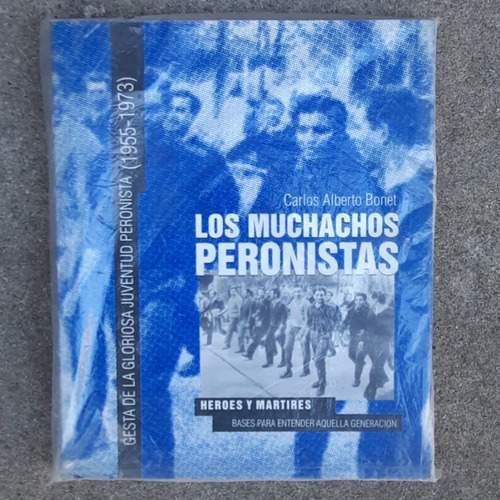 Carlos Alberto Bonet - Los Muchachos Peronistas