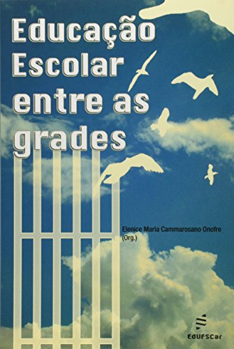 Libro Educação Escolar Entre As Grades De Vvaa Edufscar