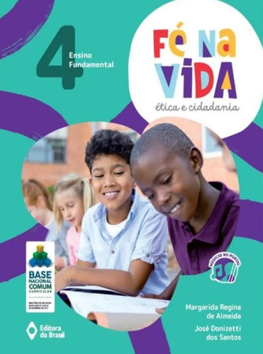 Fé na vida - 4º Ano - Ensino fundamental I, de Almeida, Margarida Regina de. Série Fé na vida Editora do Brasil em português, 2016